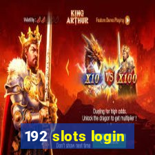 192 slots login